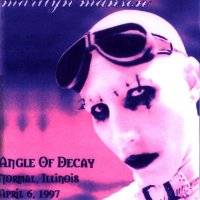 Marilyn Manson : Angel of Decay - Live Normal, Illinois, 6 Apr 1997